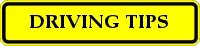 DRIVING TIPS